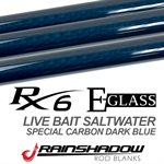 RX6 / E Glass - Live Bait