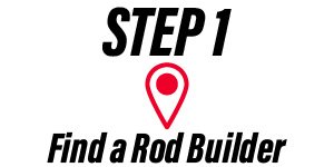 Find a Rod Builder Step 1